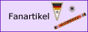 Trikots, Schals, Caps, Pins, Wimpel, ...